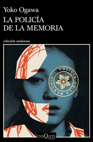 小川洋子, Juan Francisco González Sánchez: La policía de la memoria (Paperback, 2021, Tusquets)