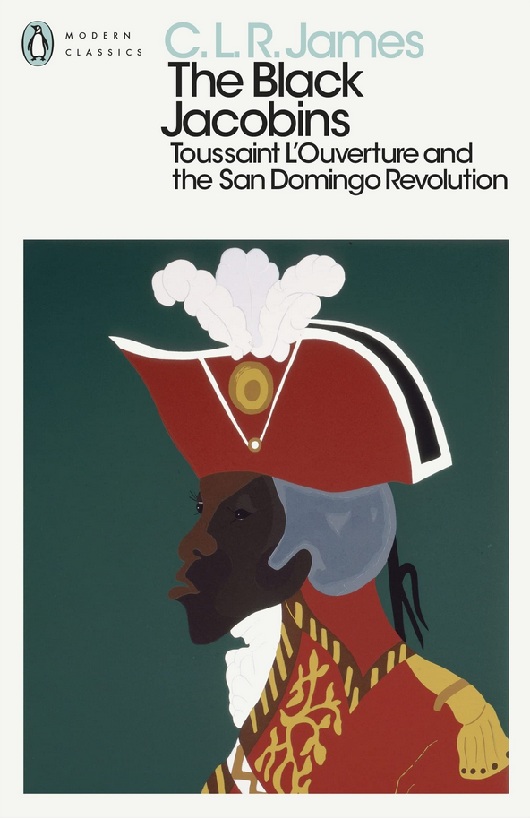 James Walvin, James, C. L. R.: The Black Jacobins (Paperback, 2022, Penguin Classics)