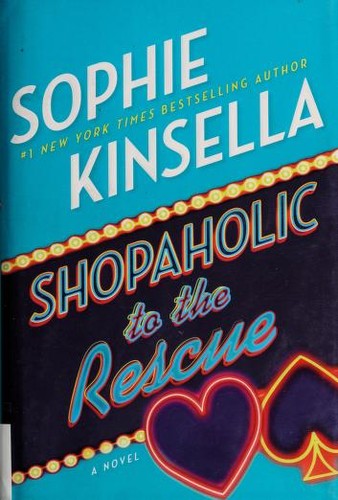 Sophie Kinsella: Shopaholic to the Rescue (Shopaholic Series, Book 8) (2015)