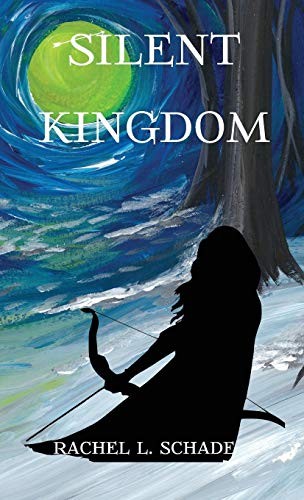 Rachel L. Schade: Silent Kingdom (Hardcover, 2016, Asta Publications, LLC)