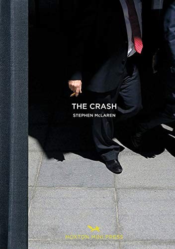 Stephen McLaren: The Crash (Hardcover, 2018, Hoxton Mini Press)