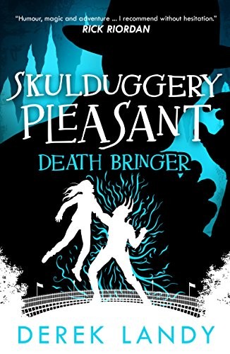 Derek Landy: Death Bringer (Skulduggery Pleasant, Book 6) (2018, HarperCollinsChildren'sBooks, HarperCollinsChildren’sBooks)
