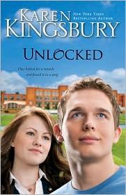 Karen Kingsbury: Unlocked (2010, Zondervan)