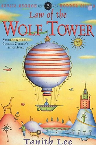 Tanith Lee: Law of the wolf tower (1998, Hodder Children's)