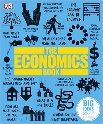 DK Publishing: The Economics Book (Big Ideas) (Hardcover, 2012, DK Publishing (Dorling Kindersley))
