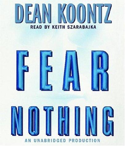 Dean Koontz: Fear Nothing (AudiobookFormat, 2006, RH Audio)
