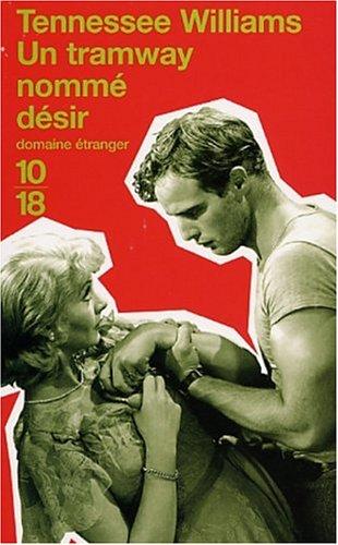 Tennessee Williams: Un tramway nommé Désir (French language, 2003, 10-18)