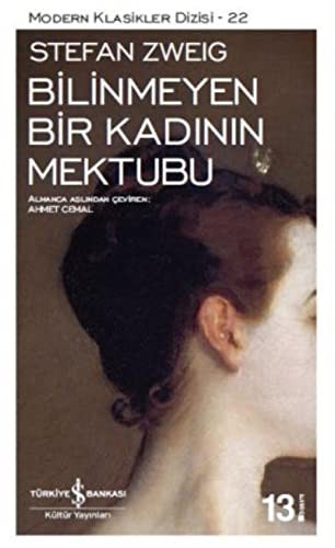 Stefan Zweig: Bilinmeyen Bir Kadının Mektubu (Paperback, 2017, İş Bankası Kültür Yayınları)
