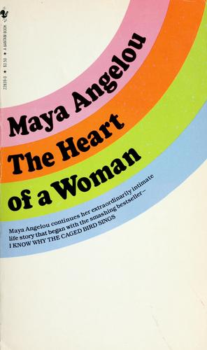 Maya Angelou: The heart of a woman (1982, Bantam Books)