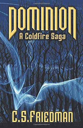 C. S. Friedman: Dominion (Paperback, Swallow's End Publishing)