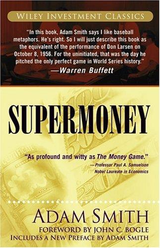Adam Smith: Supermoney (Wiley Investment Classics) (2006, Wiley)