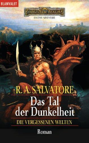 R. A. Salvatore, Marita Böhm, Robert A. Salvatore: Die vergessenen Welten 4: Das Tal der Dunkelheit (German language, 1993, Goldmann Verlag)