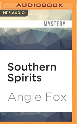 Angie Fox, Tavia Gilbert: Southern Spirits (AudiobookFormat, 2016, Audible Studios on Brilliance Audio, Audible Studios on Brilliance)