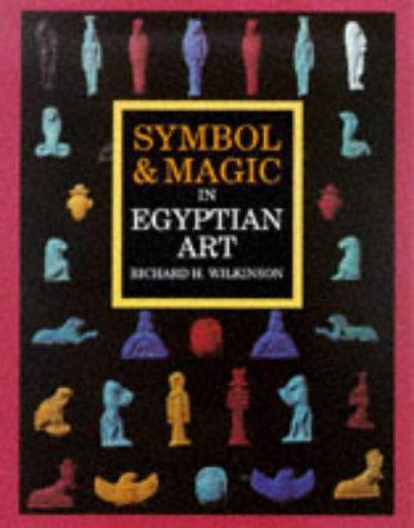 Richard H. Wilkinson, Richard H. Wilk: Symbol & Magic in Egyptian Art (Paperback, 1999, Thames & Hudson)