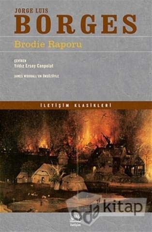 Yýldýz Ersoy Canpolat Jorge Luis Borges: Brodie Raporu (Paperback, 2013, Iletisim Yayincilik)