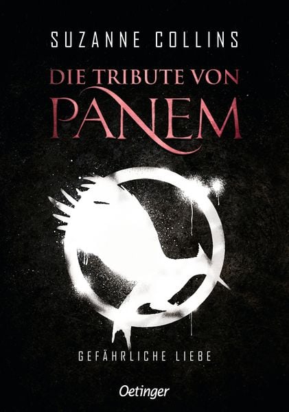 Suzanne Collins: Die Tribute von Panem 2. Gefährliche Liebe (German language, 2013)