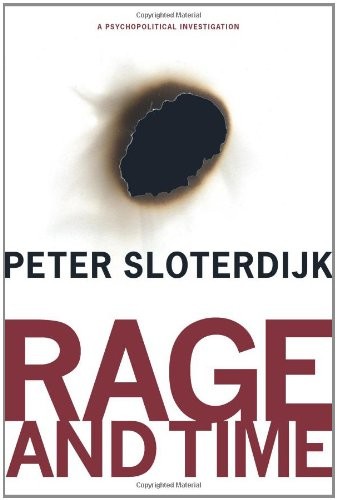 Peter Sloterdijk: Rage and Time (Paperback, Columbia University Press)