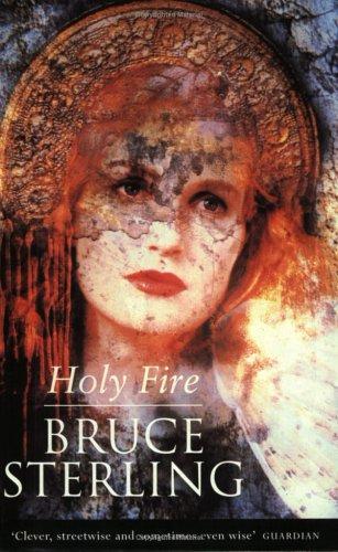 Bruce Sterling: Holy Fire (Paperback, 1997, Gollancz)