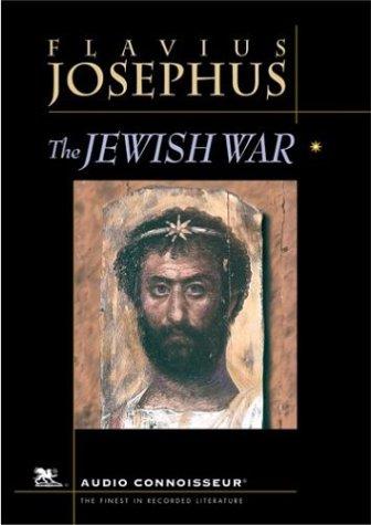 Flavius Josephus: The Jewish War (AudiobookFormat, 2003, Audio Connoisseur)