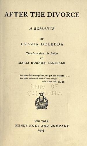 Grazia Deledda: After the divorce (1905, H. Holt and company)