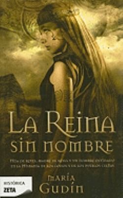 Maria Gudin, María Gudín, Maria Gudin Rodriguez: La Reina Sin Nombre Queen Unnamed (2009, Ediciones B)