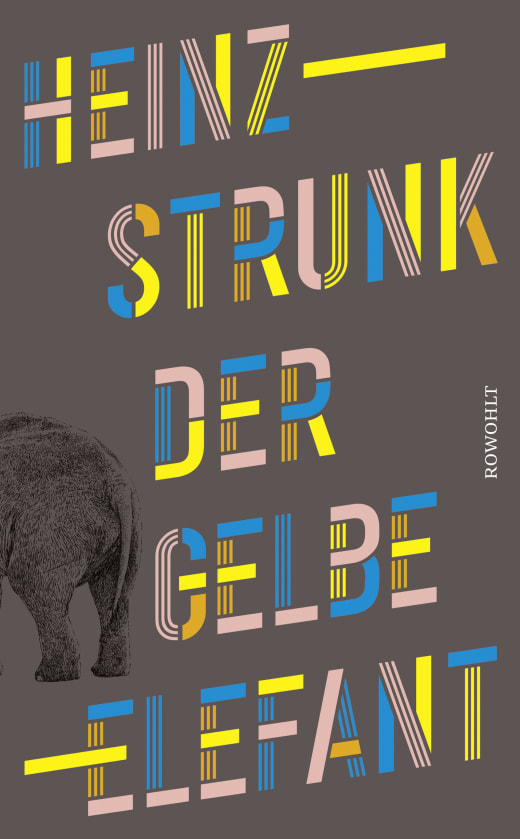 Heinz Strunk: Der gelbe Elefant (EBook, German language, 2023, Rowohlt E-Book)
