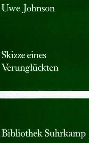 Uwe Johnson: Skizze eines Verunglückten. (Hardcover, German language, 1982, Suhrkamp)