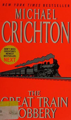 Michael Crichton, Michael Crichton: The Great Train Robbery (Paperback, 2004, Avon Books)
