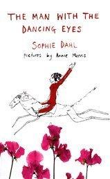 Sophie Dahl: The Man with the Dancing Eyes (Hardcover, Bloomsbury Publishing PLC)