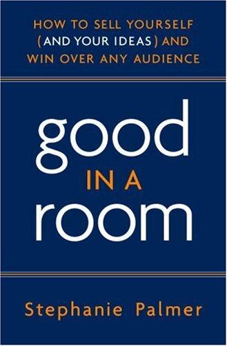 Stephanie Palmer: Good in a Room (Hardcover, 2008, Currency)