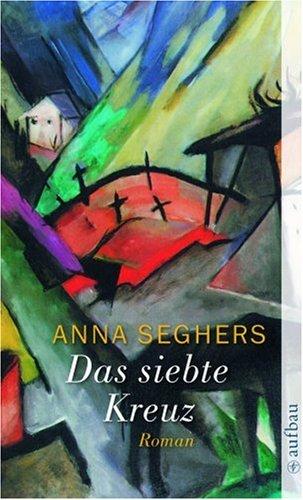 Anna Seghers: Das siebte Kreuz (Paperback, German language, 1997, Aufbau)