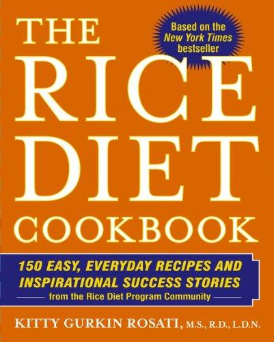 Kitty Gurkin Rosati: The Rice Diet Cookbook (Hardcover, 2007, Simon & Schuster)
