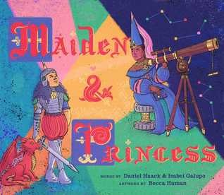 Daniel Haack: Maiden & Princess (Hardcover, 2019, Little Bee Books Inc.)