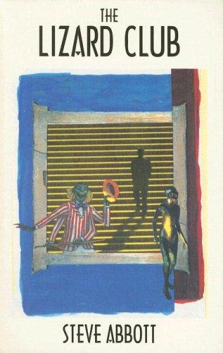 Steve Abbott: Lizard Club, The (New Autonomy) (Paperback, 1993, Autonomedia)