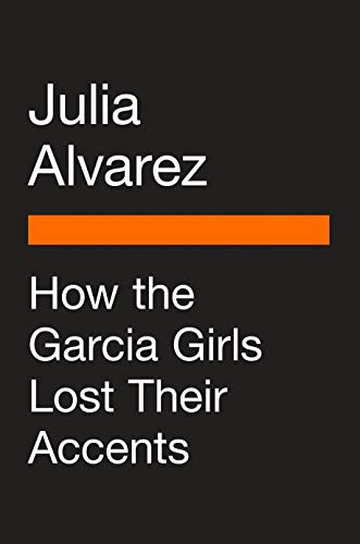 Elizabeth Acevedo, Julia Alvarez: How the García Girls Lost Their Accents (Hardcover, 2021, Penguin Classics)