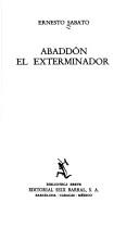 Ernesto Sabato: Abaddón, el exterminador (Spanish language, 1978, Seix Barral)