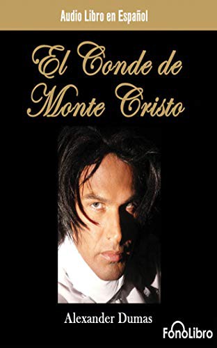 Alexandre Dumas fils, Luis José Santander: El Conde de Monte Cristo (AudiobookFormat, 2018, FonoLibro on Brilliance Audio, Fonolibro on Brilliance Audio)
