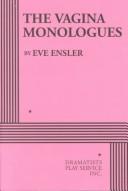 Eve Ensler, Eve Ensler: The vagina monologues (2000, Dramatists Play Service, Inc.)