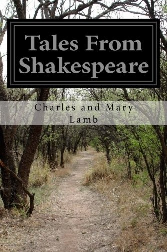 Charles and Mary Lamb: Tales From Shakespeare (Paperback, 2016, CreateSpace Independent Publishing Platform)