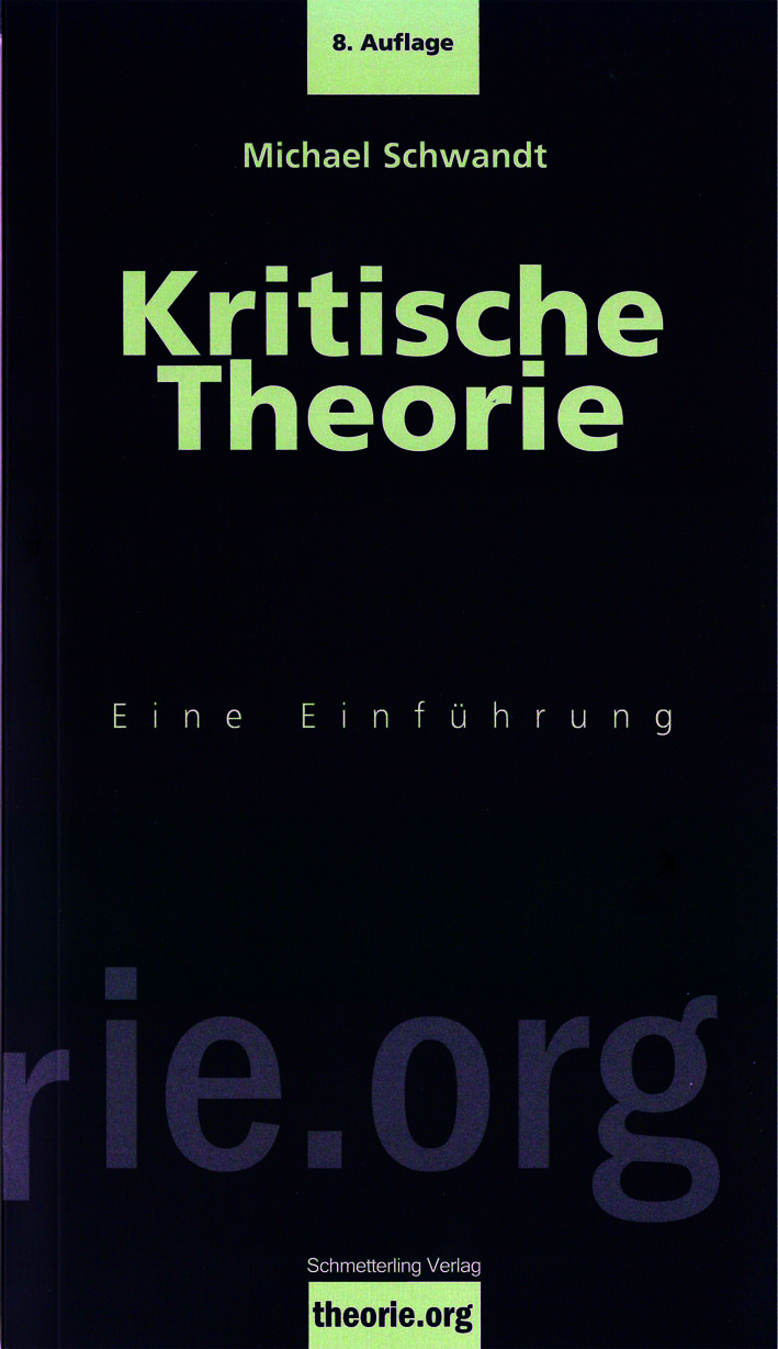 Michael Schwandt: Kritische Theorie (Paperback, German language, 2010, Schmetterling Verlag GmbH)