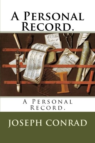 Joseph Conrad: A Personal Record. (Paperback, CreateSpace Independent Publishing Platform)
