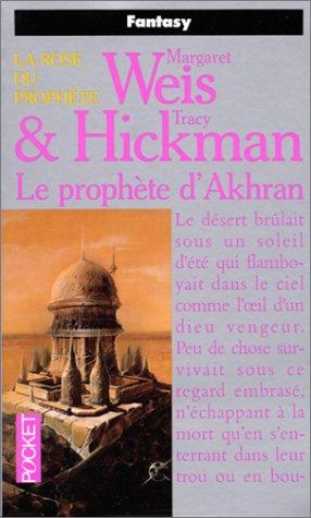 Tracy Hickman, Margaret Weis: Le prophète d'Akhran (Paperback, 1994, Pocket)
