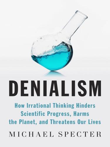 Michael Specter: Denialism (EBook, 2009, Penguin USA, Inc.)