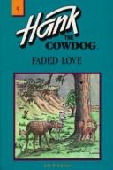 John R. Erickson, Gerald L. Holmes: Faded Love (Hank the Cowdog, 5) (AudiobookFormat, 1985, Maverick Books (TX))