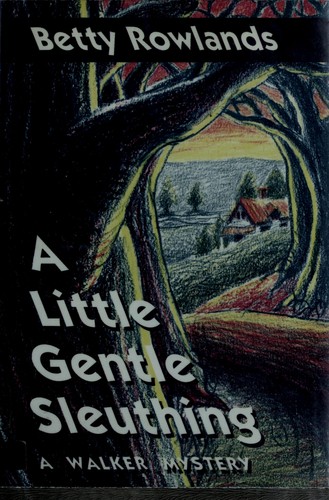 Betty Rowlands: A little gentle sleuthing (1991, Walker)