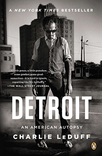 Charlie LeDuff: Detroit (2014, Penguin Books)