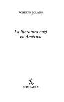 Roberto Bolaño, Roberto Bolaano: La Literatura Nazi En America (Paperback, Spanish language, Editorial Seix Barral)