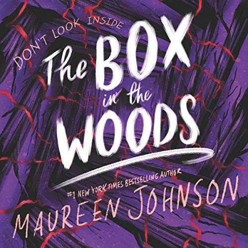 Maureen Johnson: The Box in the Woods (AudiobookFormat, 2021, HarperCollins B and Blackstone Publishing)
