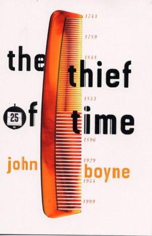 John Boyne: The Thief of Time (Paperback, 2000, Weidenfeld & Nicholson)