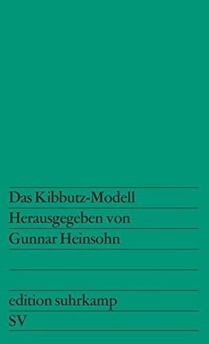 Gunnar Heinsohn: Das Kibbutz-Modell (German language, 1982, Suhrkamp Verlag)
